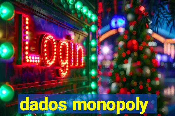 dados monopoly